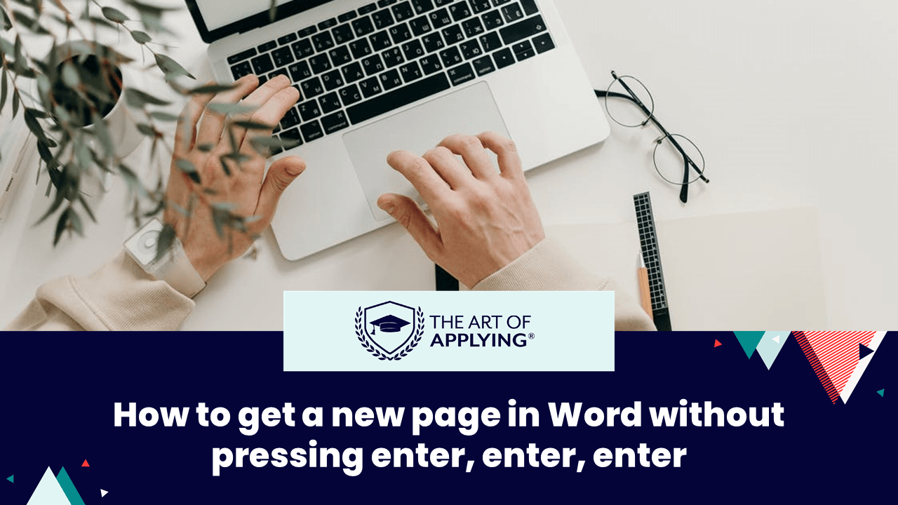 POV working on a laptop and text: How to get a new page in Word without pressing enter, enter, enter